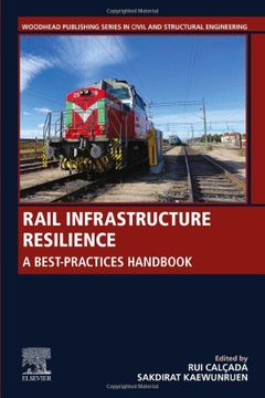 portada Rail Infrastructure Resilience: A Best-Practices Handbook (Woodhead Publishing Series in Civil and Structural Engineering) 