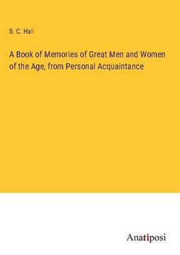 portada A Book of Memories of Great Men and Women of the Age, from Personal Acquaintance (en Inglés)