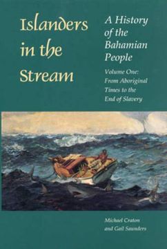 portada Islanders in the Stream: A History of the Bahamian People: Volume One: From Aboriginal Times to the end of Slavery (en Inglés)