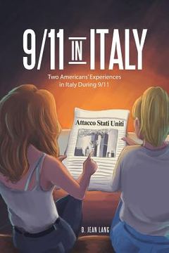 portada 9/11 in Italy: Two Americans' Experiences in Italy During 9/11 (in English)