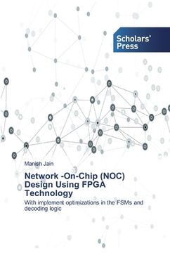 portada Network -On-Chip (NOC) Design Using FPGA Technology (en Inglés)