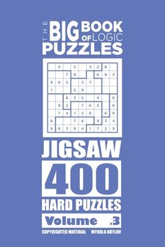 portada The Big Book of Logic Puzzles - Jigsaw 400 Hard (Volume 3) (in English)
