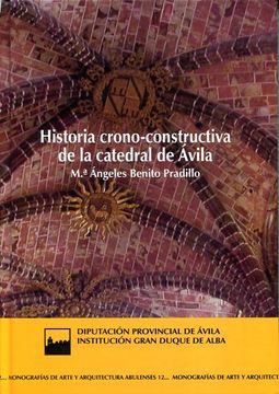 portada Historia Crono-Constructiva de la Catedral de Avila (en Portugués)