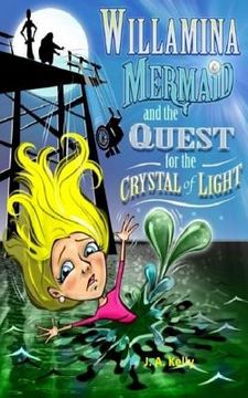 portada Willamina Mermaid & the Quest for the Crystal of Light (en Inglés)