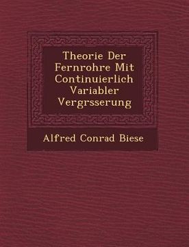 portada Theorie Der Fernrohre Mit Continuierlich Variabler Vergr Sserung (en Alemán)