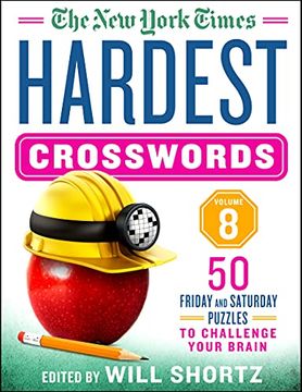 portada The new York Times Hardest Crosswords: 50 Friday and Saturday Puzzles to Challenge Your Brain (in English)
