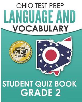 portada OHIO TEST PREP Language & Vocabulary Student Quiz Book Grade 2: Covers Revising, Editing, Vocabulary, Writing Conventions, and Grammar (en Inglés)