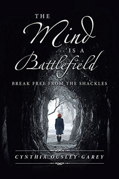 portada The Mind is a Battlefield: Break Free From the Shackles (en Inglés)