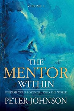 portada The Mentor Within: Unleash Your Potential Into the World (in English)