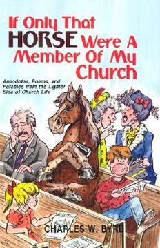 portada if only that horse were a member of my church (en Inglés)