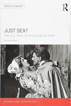 portada Just Sex? The Cultural Scaffolding of Rape (Women and Psychology) (en Inglés)