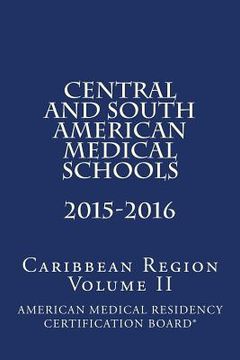 portada Central and South American Medical Schools - Caribbean Region: Based ased on a U.S. Curriculum (en Inglés)