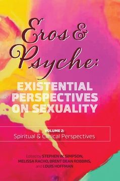 portada Eros & Psyche (Volume 2: Clinical & Spiritual Perspectives): Existential Perspectives on Sexuality (en Inglés)