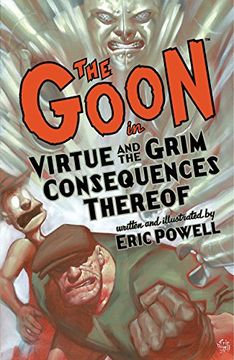 portada The Goon: Volume 4: Virtue & the Grim Consequences Thereof (2Nd Edition) 