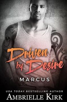 portada Driven by Desire: Marcus (en Inglés)
