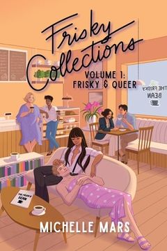 portada Frisky Collections Volume 1, Frisky and Queer (en Inglés)