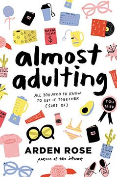 portada Almost Adulting: All you Need to Know to get it Together (Sort of) (en Inglés)