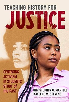 portada Teaching History for Justice: Centering Activism in Students'Study of the Past (Research and Practice in Social Studies Series) (in English)