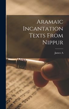 portada Aramaic Incantation Texts From Nippur (en Inglés)