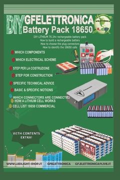 portada How to build a rechargeable battery: How to build a rechargeable battery, How to choose the plug connectors, How to identify the 18650 cells (in English)