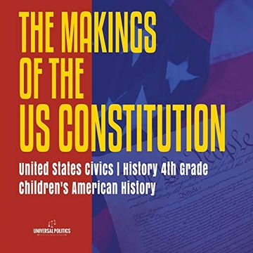 portada The Makings of the us Constitution | United States Civics | History 4th Grade | Children's American History (en Inglés)