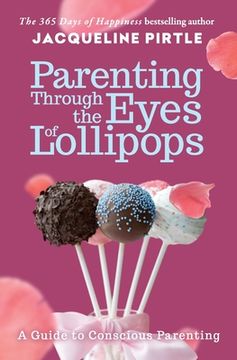 portada Parenting Through the Eyes of Lollipops (en Inglés)