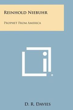 portada Reinhold Niebuhr: Prophet from America (en Inglés)