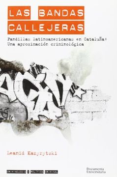 portada Las bandas callejeras: Pandillas latinoamericanas en Cataluña: Una aproximación criminológica (Criminologia i política criminal) (in Spanish)
