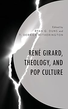 portada René Girard, Theology, and pop Culture (en Inglés)