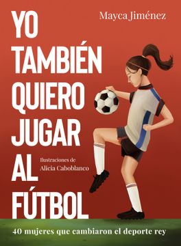 portada Yo también quiero jugar al fútbol (in Spanish)