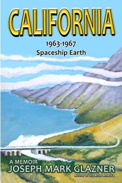 portada California 1963-1967 Spaceship Earth: A Memoir (en Inglés)