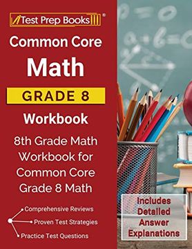 portada Common Core Math Grade 8 Workbook: 8th Grade Math Workbook for Common Core Grade 8 Math [Includes Detailed Answer Explanations] (en Inglés)
