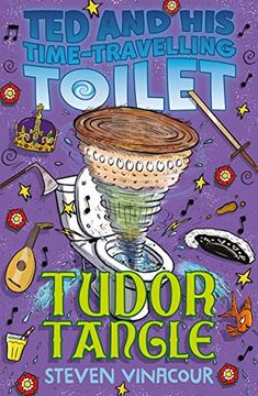 portada Ted and his Time Travelling Toilet: Tudor Tangle (en Inglés)
