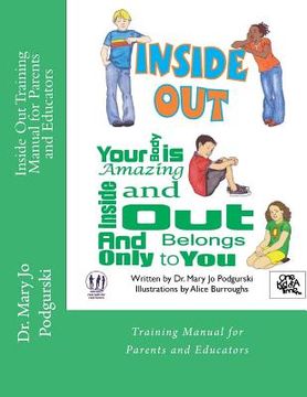 portada Inside Out Training Manual for Parents and Educators: Your Body is Amazing Inside and Out and Belongs Only to You (en Inglés)