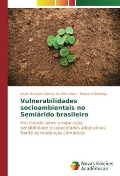 portada Vulnerabilidades socioambientais no Semiárido brasileiro: Um estudo sobre a exposição, sensibilidade e capacidades adaptativas frente às mudanças climáticas