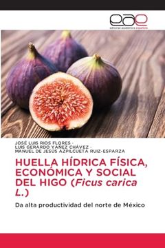 portada Huella Hídrica Física, Económica y Social del Higo (Ficus Carica l. )