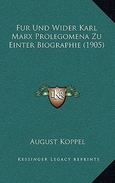 portada Fur Und Wider Karl Marx Prolegomena Zu Einter Biographie (1905) (en Alemán)