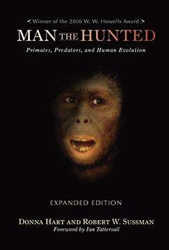 portada Man the Hunted: Primates, Predators, and Human Evolution, Expanded Edition (en Inglés)