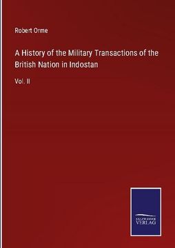 portada A History of the Military Transactions of the British Nation in Indostan: Vol. II 