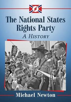 portada The National States Rights Party: A History (in English)