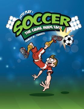 portada Lets play soccer: The game made easy (in English)