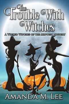 portada The Trouble With Witches (en Inglés)