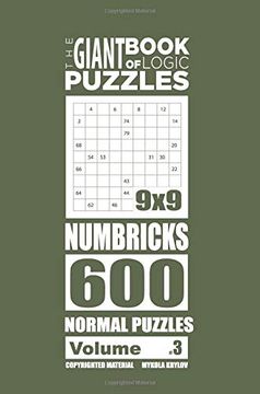 portada The Giant Book of Logic Puzzles - Numbricks 600 Normal Puzzles (Volume 3) (The Giant Book of Numbricks) (en Inglés)