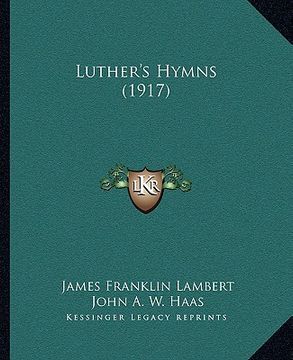 portada luther's hymns (1917) (in English)