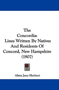 portada the concordia: lines written by natives and residents of concord, new hampshire (1907)