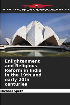 portada Enlightenment and Religious Reform in India in the 19th and early 20th centuries (en Inglés)