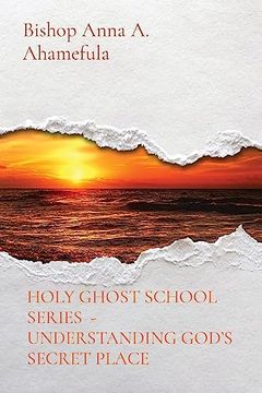 portada Holy Ghost School Series - Understanding God's Secret Place (en Inglés)