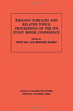 portada Riemann Surfaces Related Topics (Am-97), Volume 97: Proceedings of the 1978 Stony Brook Conference. (Am-97) (Annals of Mathematics Studies) (en Inglés)