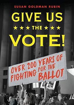 portada Give us the Vote! Over two Hundred Years of Fighting for the Ballot 