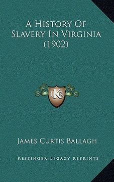 portada a history of slavery in virginia (1902) (en Inglés)